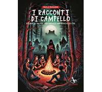 I racconti di Campello. Storie di «paura» per ragazzi nei boschi di Itri