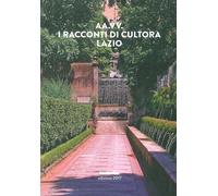 I racconti di Cultora Lazio - [Historica]