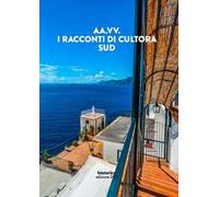 I racconti di Cultora sud - [Historica]