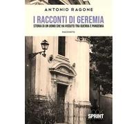 I racconti di Geremia. Storia di un uomo che ha vissuto tra guerra e pandemia