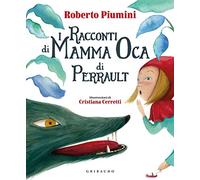 I racconti di mamma Oca di Perrault. Ediz. a colori