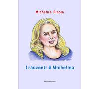 I racconti di Michelina - 2025 - Edizioni del Poggio