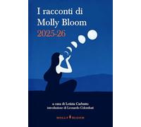 I racconti di Molly Bloom: 2025-26