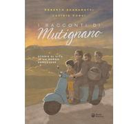 I racconti di Mutignano. Storie di vita in un borgo abruzzese