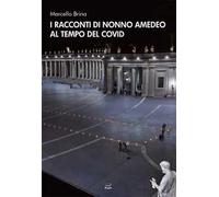 I racconti di nonno Amedeo al tempo del covid
