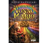 I racconti di Nonno Mario. La favola delle favole
