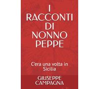 I RACCONTI DI NONNO PEPPE: C'era una volta in Sicilia