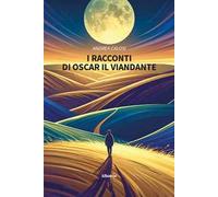 I racconti di Oscar il viandante
