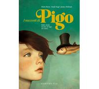 I racconti di Pigo. Sette storie in riva al lago di Como - Berra Pietro, N...