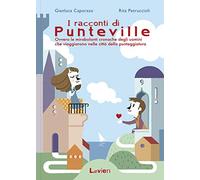 I racconti di Punteville. Ovvero le mirabolanti cronache degli uomini che viaggiarono nelle città della punteggiatura