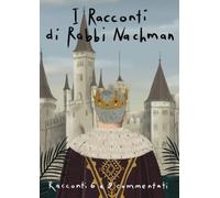 I Racconti di Rabbi Nachman: Racconti 6 e 9 commentati
