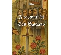 I racconti di San Galgano