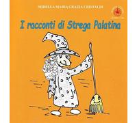 I racconti di Strega Palatina - [Ibiskos Ulivieri]