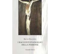 I racconti evangelici della passione