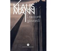 I racconti giovanili [Paperback] [Aug 01, 2025] Mann, Klaus and Ferraris, Massim