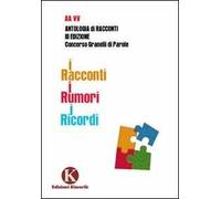 I racconti. I rumori. I ricordi