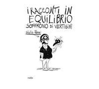 I racconti in equilibrio soffrono di vertigini ma sopportano