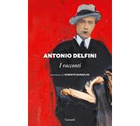 I racconti [Paperback] [Aug 29, 2025] Delfini, Antonio and Barbolini, Roberto