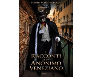 I Racconto di un Anonimo Veneziano volume 1