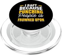 I Raft Because Punching People Is Frowned Upon PopSockets PopGrip per MagSafe