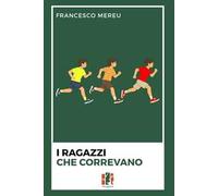 I ragazzi che correvano