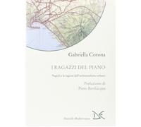 I ragazzi del piano. Napoli e le ragioni dell'ambientalismo urbano