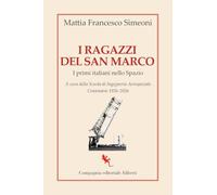I ragazzi del San Marco. I primi italiani nello Spazio