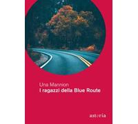 I ragazzi della Blue Route – Astoria