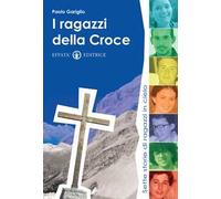 I ragazzi della croce. Sette storie di ragazzi in cielo