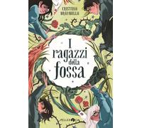 Libri Cristina Brambilla - I Ragazzi Della Fossa