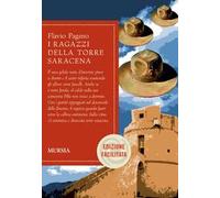 I ragazzi della torre saracena. Ediz. facilitata
