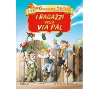 Libri Geronimo Stilton - I Ragazzi Della Via Pal Di Ferenc Molnar