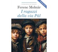 I ragazzi della via Pál. Ediz. integrale. Revisione 2025. Con Segnalibro