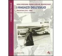 I ragazzi dell'esilio (Argentina 1975-1984)