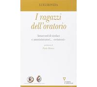 I ragazzi dell'oratorio. Amarcord di sindaci e amministratori... «resistenti»