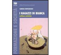 I ragazzi di Bianca. Esperienze e subculture del consumo di eroina