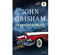 I ragazzi di Biloxi - Grisham John