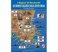 I ragazzi di Busalacchi. Lo sbarco alleato sulla costa Iblea