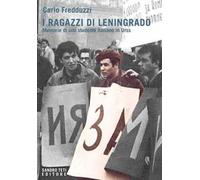 I ragazzi di Leningrado. Memorie di uno studente italiano in Urss