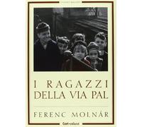 I ragazzi di via Pál. Ediz. illustrata