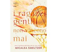 I ragazzi gentili non vincono mai. The boys. Vol. 2