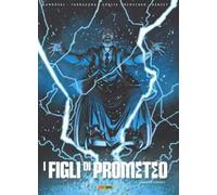 I ragazzi terribili. I figli di Prometeo. Vol. 2