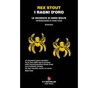 I ragni d'oro. Le inchieste di Nero Wolfe