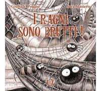 I ragni sono brutti [Board book] [Mar 08, 2022] Poggio, Giulia and Masiero, Sara