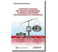 I rapporti di potere nel sistema proprietario. Il difficile equilibrio tra maggioranza e minoranza