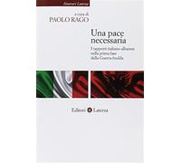 I rapporti italo-albanesi nel periodo della guerra fredda - Rago Paolo