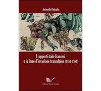 I rapporti italo-francesi e le linee d'invasione transalpina (1859-1881)