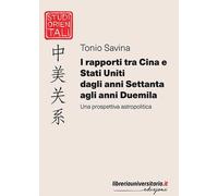 I rapporti tra Cina e Stati Uniti dagli anni Settanta agli anni Duemila. U...