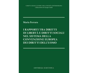 I rapporti tra diritti di libertà e diritti sociali nel sistema della Conv...