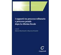 I rapporti tra processo tributario e processo penale dopo la riforma fisca...